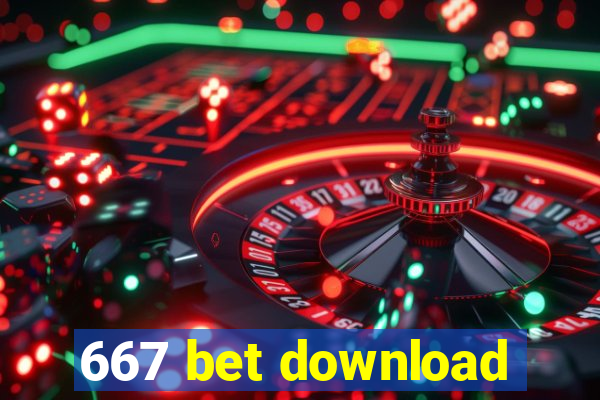 667 bet download